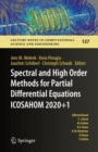Image for Spectral and high order methods for partial differential equations ICOSAHOM 2020+1  : selected papers from the ICOSAHOM Conference, Vienna, Austria, July 12-16, 2021