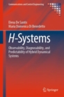 Image for H-Systems: Observability, Diagnosability, and Predictability of Hybrid Dynamical Systems