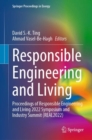 Image for Responsible Engineering and Living : Proceedings of Responsible Engineering and Living 2022 Symposium and Industry Summit (REAL2022)