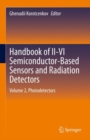 Image for Handbook of II-VI Semiconductor-Based Sensors and Radiation Detectors. Volume 2 Photodetectors