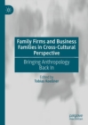 Image for Family Firms and Business Families in Cross-Cultural Perspective