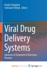 Image for Viral Drug Delivery Systems : Advances in Treatment of Infectious Diseases