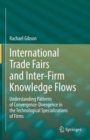 Image for International Trade Fairs and Inter-Firm Knowledge Flows: Understanding Patterns of Convergence-Divergence in the Technological Specializations of Firms
