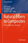 Image for Natural Fibers to Composites: Process, Properties, Structures