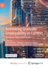 Image for Rethinking Graduate Employability in Context : Discourse, Policy and Practice