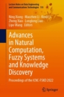 Image for Advances in natural computation, fuzzy systems and knowledge discovery  : proceedings of the ICNC-FSKD 2022