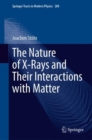 Image for The Nature of X-Rays and Their Interactions with Matter