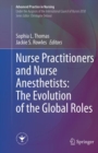 Image for Nurse Practitioners and Nurse Anesthetists: The Evolution of the Global Roles