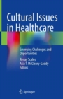 Image for Cultural Issues in Healthcare: Emerging Challenges and Opportunities