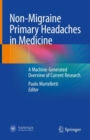 Image for Non-migraine primary headaches in medicine  : a machine-generated overview of current research