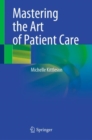 Image for Mastering the Art of Patient Care