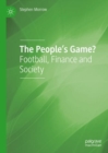 Image for The people&#39;s game?  : football, finance and society