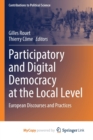 Image for Participatory and Digital Democracy at the Local Level : European Discourses and Practices