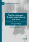 Image for The Black Humanist Tradition in Anti-Racist Literature