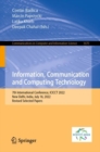 Image for Information, Communication and Computing Technology : 7th International Conference, ICICCT 2022, New Delhi, India, July 16, 2022, Revised Selected Papers