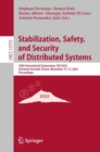 Image for Stabilization, safety, and security of distributed systems  : 24th International Symposium, SSS 2022, Clermond Ferrand, France, November 15-17, 2022, proceedings