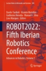 Image for ROBOT2022: Fifth Iberian Robotics Conference : Advances in Robotics, Volume 1