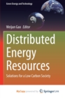 Image for Distributed Energy Resources : Solutions for a Low Carbon Society