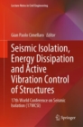Image for Seismic isolation, energy dissipation and active vibration control of structures  : 17th World Conference on Seismic Isolation (17WCSI)