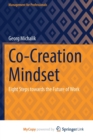 Image for Co-Creation Mindset : Eight Steps towards the Future of Work