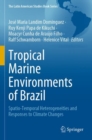 Image for Tropical marine environments of Brazil  : spatio-temporal heterogeneities and responses to climate changes