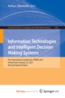 Image for Information Technologies and Intelligent Decision Making Systems : First International Conference, ITIDMS 2021, Virtual Event, January 25, 2021, Revised Selected Papers
