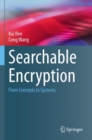 Image for Searchable encryption  : from concepts to systems