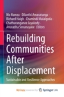 Image for Rebuilding Communities After Displacement : Sustainable and Resilience Approaches
