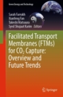 Image for Facilitated Transport Membranes (FTMs) for CO2 Capture: Overview and Future Trends