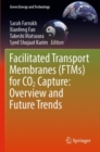 Image for Facilitated transport membranes (FTMs) for CO2 capture  : overview and future trends