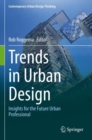 Image for Trends in urban design  : insights for the future urban professional