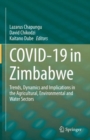 Image for Covid-19 in Zimbabwe  : trends, dynamics and implications in the agricultural, environmental and water sectors