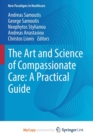 Image for The Art and Science of Compassionate Care