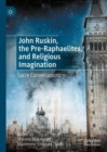 Image for John Ruskin, the Pre-Raphaelites, and religious imagination: sacre conversazioni