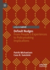 Image for Default nudges  : from people&#39;s experiences to policymaking implications