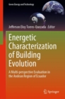 Image for Energetic Characterization of Building Evolution : A Multi-perspective Evaluation in the Andean Region of Ecuador