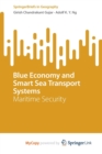Image for Blue Economy and Smart Sea Transport Systems : Maritime Security