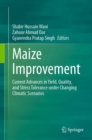 Image for Maize improvement  : current advances in yield, quality, and stress tolerance under changing climatic scenarios