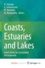 Image for Coasts, Estuaries and Lakes : Implications for Sustainable Development