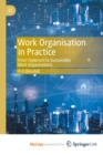 Image for Work Organisation in Practice : From Taylorism to Sustainable Work Organisations