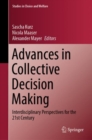 Image for Advances in Collective Decision Making: Interdisciplinary Perspectives for the 21st Century