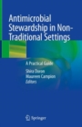Image for Antimicrobial Stewardship in Non-Traditional Settings: A Practical Guide