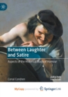 Image for Between Laughter and Satire : Aspects of the Historical Study of Humour