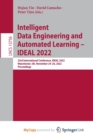 Image for Intelligent Data Engineering and Automated Learning - IDEAL 2022 : 23rd International Conference, IDEAL 2022, Manchester, UK, November 24-26, 2022, Proceedings