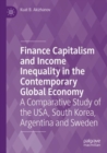 Image for Finance capitalism and income inequality in the contemporary global economy  : a comparative study of the USA, South Korea, Argentina and Sweden