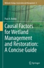 Image for Causal factors for wetland management and restoration  : a concise guide