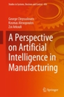 Image for A Perspective on Artificial Intelligence in Manufacturing