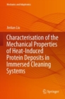 Image for Characterisation of the Mechanical Properties of Heat-Induced Protein Deposits in Immersed Cleaning Systems