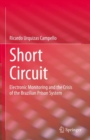 Image for Short circuit  : electronic monitoring and the crisis of the Brazilian prison system