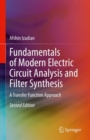 Image for Fundamentals of modern electric circuit analysis and filter synthesis  : a transfer function approach